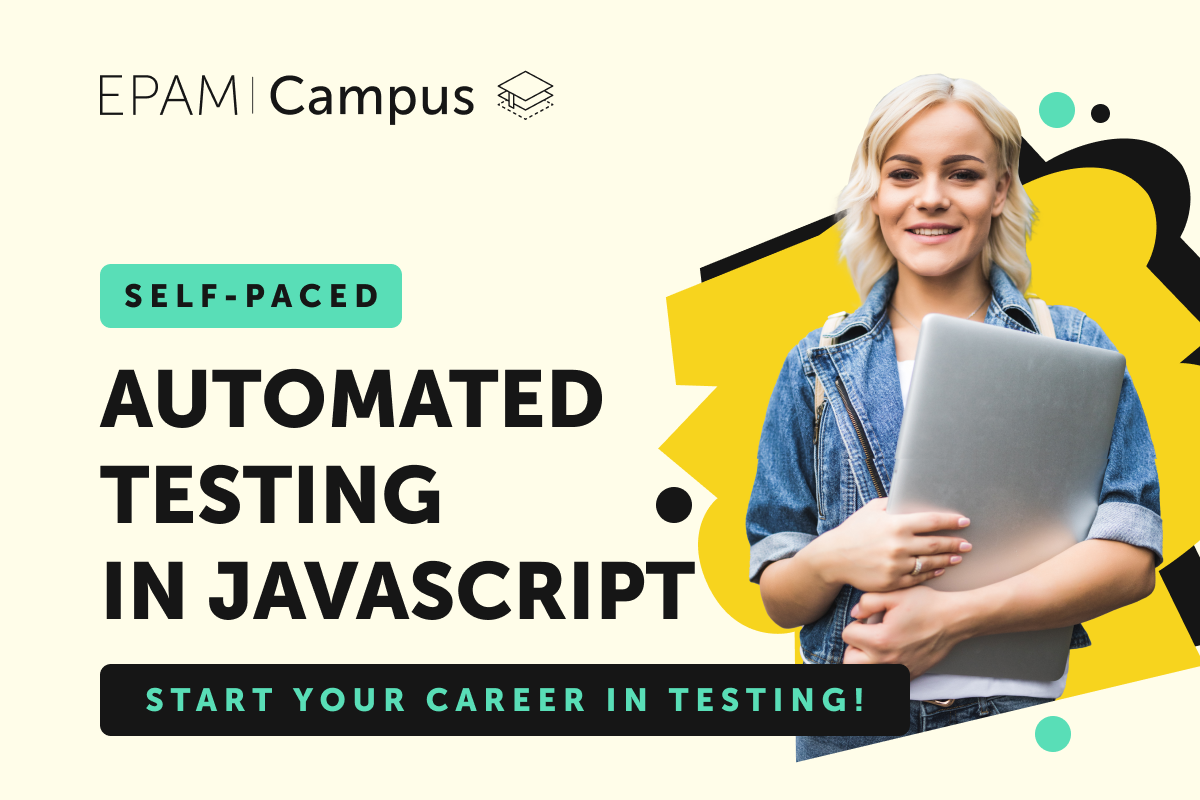 Introduction to Automated Testing in JavaScript | EPAM Campus в Україні ...
